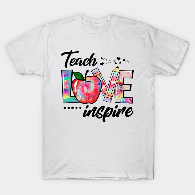 teach love inspire T-Shirt by AntonioClothing